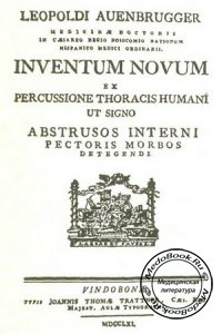 Inventum novum ex percussione thoracis humani, ut signo abstrusos interni pectoris morbos detegendi